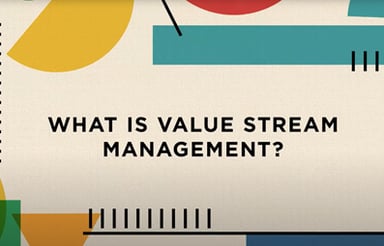 What is Value Stream Management?